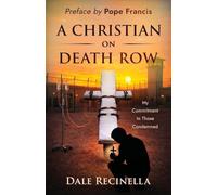 A Christian On Death Row: My Commitment to Those Condemned