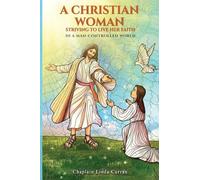 A Christian Woman Striving to Live Her Faith: In a Man-Controlled World