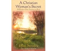 A Christian Woman's Secret: A Modern-Day Journey to God (Spiritual Classics)