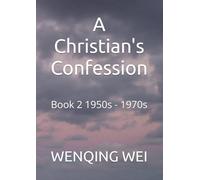 A Christian's Confession: Book 2 1950s - 1970s (A Christian's Confessions: Chapters of Each Book)