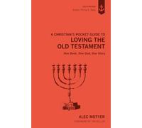 A Christian's Pocket Guide to Loving The Old Testament: One Book, One God, One Story