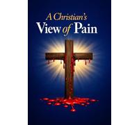 A Christian's View of Pain