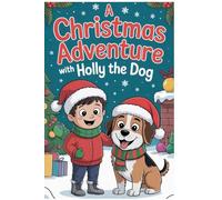 A Christmas Adventure with Holly the Dog