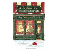 A Christmas Caper at the Brownstone Café: A Cozy Holiday Mystery of Found Family and Brooklyn Magic (THE BROWNSTONE CAFÉ MYSTERIES)