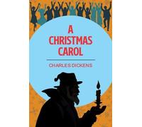 A Christmas Carol: A Classic Ghost Story of Christmas