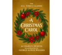 A Christmas Carol: A Holiday Classic to Treasure and Share
