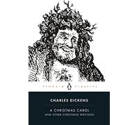 A Christmas Carol and Other Christmas Writings (Penguin Classics)