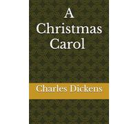 A Christmas Carol by Charles Dickens