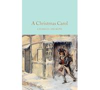 A Christmas Carol: Charles Dickens (Macmillan Collector’s Library)