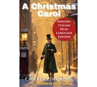 A Christmas Carol: English - Italian Dual Language Edition
