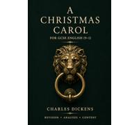 A Christmas Carol: For GCSE ENGLISH (9-1)