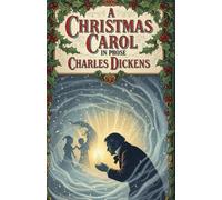 A CHRISTMAS CAROL IN PROSE