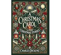 A Christmas Carol & Other Stories (Collector’s Edition) (Illustrated) (Laminated Hardback with Jacket)