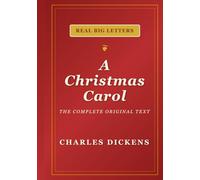 A Christmas Carol: The complete original text in real big letters (Classic stories in real big letters)