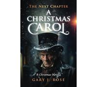A Christmas Carol - the Next Chapter (Christmas series)