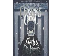 A Christmas Carol (Wordsworth Classics)