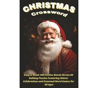 A Christmas Crossword: Festive Holiday-Themed Puzzles Filled With Christmas Words, Clues, and Seasonal Fun | Brain Games Perfect for Holiday Relaxation (Christmas Holiday Crossword Series)