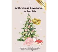 A Christmas Devotional for Teen Girls: Christmas Faith Reflections for Teens and Young Women