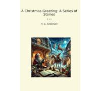 A Christmas Greeting: A Series of Stories (Classic Books)