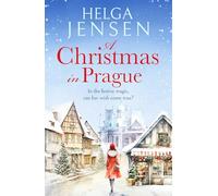 A Christmas in Prague: A gorgeously festive later in life romance