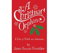 A Christmas Orphan: a Tale of Pluck and Salvation