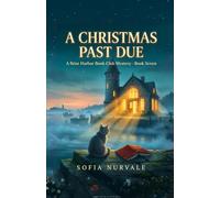 A Christmas Past Due: A Briar Harbor Book Club Mystery - Book Seven: 7