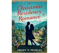 A Christmas Residency Romance: "Where An Enchanting Love Story Begins."
