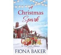 A Christmas Spark (Fir Tree Grove Holidays)
