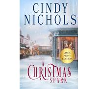 A Christmas Spark Large Print Edition: 2 (Winterberry Hollow)