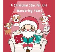 A Christmas Star for the Wandering Heart: Cristmas Colouring Books For Kids and Teens with two magical parts
