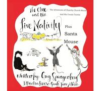 A Christmas Story: No Clue and the Live Nativity (From the Adventures of Churchy Church Mouse and His Cousin Tootsie)