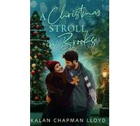 A Christmas Stroll in Brooks: A Grumpy-Sunshine, Sweet-Clean Small Town Christmas Rom-Com (Christmas in Brooks)