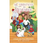 A Christmas To Remember: A Cookie, JoJo, Tinker & Roxie Series