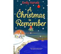 A Christmas to Remember: A festive, feel good, small town romance full of sparkle and Christmas cheer (Bluewater Bay)
