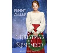A Christmas to Remember: A Second Chances Christian Historical Western Romance: 2 (Hilltop Series)