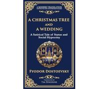 A Christmas Tree and A Wedding: Status, Superficiality, and the Chilling Cost of Social Climbing (Deluxe Hardbound Edition): 234 (Library of Alexandria)