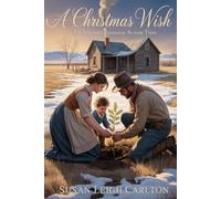 A Christmas Wish: A Time Travel Historical Western Romance (Back in Time)