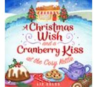 A Christmas Wish And A Cranberry Kiss At The Cosy Kettle (audiolibro)