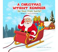A Christmas Without Reindeer: No Toys from Santa? (Tchotchke Series)