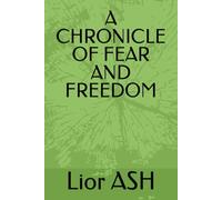 A CHRONICLE OF FEAR AND FREEDOM