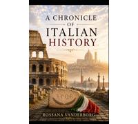 A CHRONICLE OF ITALIAN HISTORY