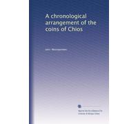 A chronological arrangement of the coins of Chios
