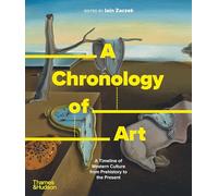 A Chronology of Art: A Timeline of Western Culture from Prehistory to the Present: 5