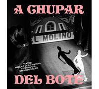 A CHUPAR DEL BOTE: Ximo Berenguer & Manolo de la Mancha (SIN COLECCION)