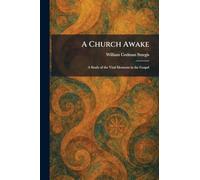 A Church Awake: A Study of the Vital Elements in the Gospel