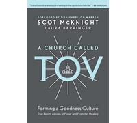 A Church Called Tov: Forming a Goodness Culture