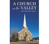 A Church in the Valley: Saint Thomas the Apostle