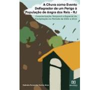 A Chuva Como Evento Deflagrador De Um Perigo À População De Angra Dos