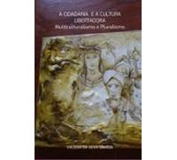 A Cidadania E A Cultura Libertadora Multiculturalismo E Pluralismo (