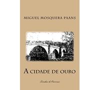 A cidade de ouro: Lendas de Ourense